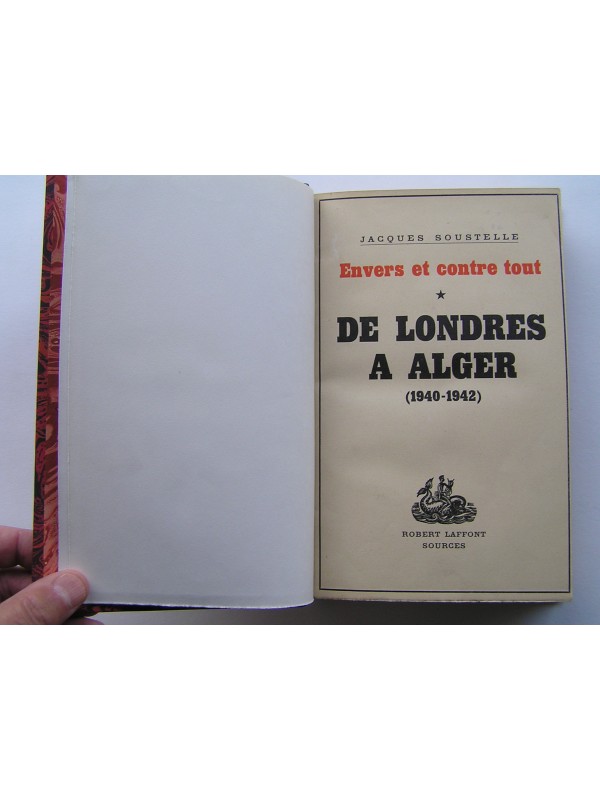 Envers Et Contre Tous Ou Tout Jacques Soustelle - Envers et contre tout. Tome 1 & 2