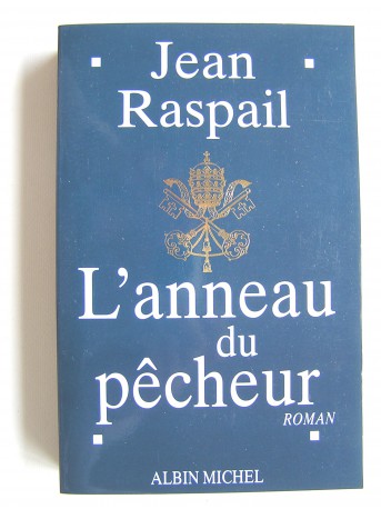 Jean Raspail - L'anneau du pêcheur