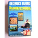 Georges Blond - La Méditerranée où se joue notre destin. 