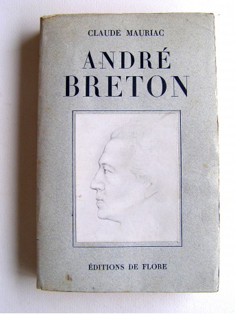 Claude Mauriac - André Breton