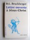 R.L. Bruckberger - Lettre ouverte à Jésus-Christ