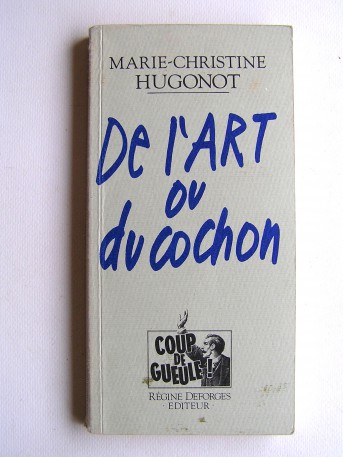 Marie-Christine Hugonot - De l'Art et du cochon