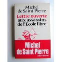 Michel de Saint-Pierre - Lettre ouverte aux assassins de l'Ecole libre