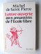 Michel de Saint-Pierre - Lettre ouverte aux assassins de l'Ecole libre