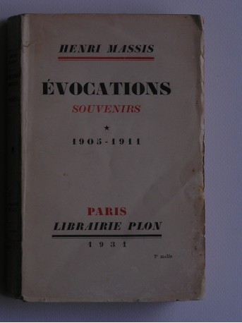 Henri Massis - Evocations. Souvenirs. 1905 - 1911