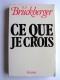 R.L. Bruckberger - Ce que je crois