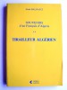 Souvenirs d'un Français d'Algérie. Tome 2. Tirailleur algérien