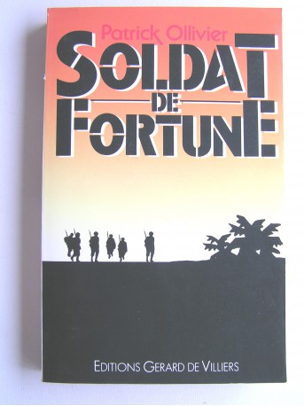 Patrick Ollivier - Soldat de fortune
