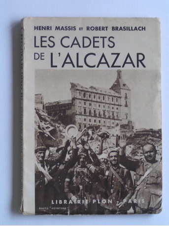 Robert Brasillach - Les cadets de l'Alcazar