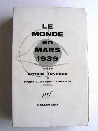 Arnold Toynbee - Le monde en mars 1939