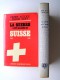 Pierre Accoce & Pierre Quet - La guerre a été gagnée en Suisse. 1939 - 1945