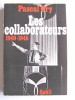 Pascal Ory - Les collaborateurs. 1940 - 1945