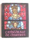 Marcel Aubert - La cathédrale de Chartres