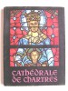 Marcel Aubert - La cathédrale de Chartres - La cathédrale de Chartres