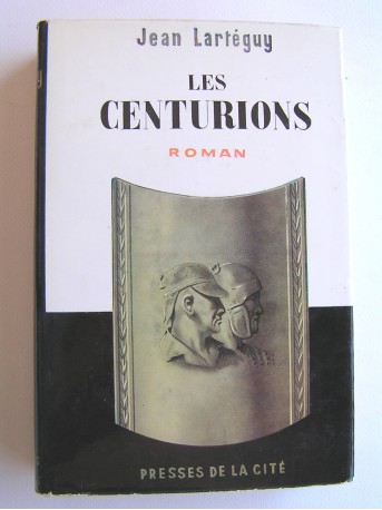 Jean Lartéguy - Les centurions