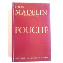 Louis Madelin - Fouché. 1759 - 1820