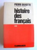 Pierre Gaxotte - Histoire des Français - Histoire des Français