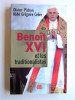 Olivier Pichon - Benoït XVI et les traditionalistes - Benoït XVI et les traditionalistes