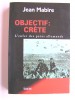 Jean Mabire - Objectif: Crète. L'enfer des paras allemands