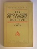 Pierre Benoit - Les cinq plaisirs de l'homme cultivé. Suivi de L'auto - Les cinq plaisirs de l'homme cultivé. Suivi de L'auto