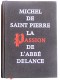 Michel de Saint-Pierre - La passion de l'abbé Delance