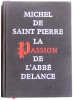 Michel de Saint-Pierre - La passion de l'abbé Delance