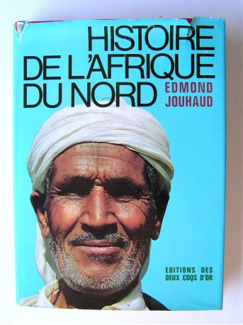 Général Edmond Jouhaud - Histoire de l'Afrique du Nord