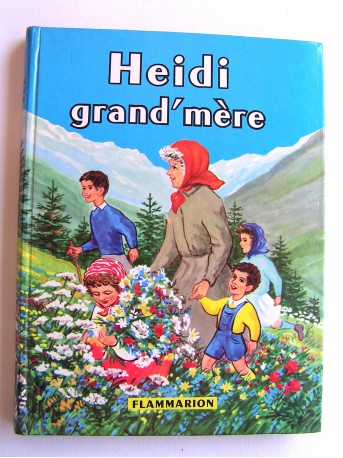 Johanna Spyri - Heidi grand'mère