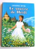 Johanna Spyri - Le sourire de Heidi 