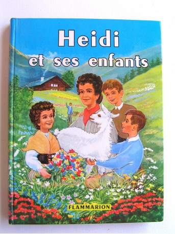 Johanna Spyri - Heidi et ses enfants