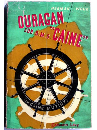 Herman Wouk - Ouragan sur le D.M.S. "Caine"