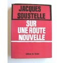 Jacques Soustelle - Sur une route nouvelle