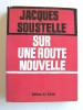 Jacques Soustelle - Sur une route nouvelle