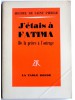 Michel de Saint-Pierre - J'étais à Fatima. De la prière à l'outrage - J'étais à Fatima. De la prière à l'outrage