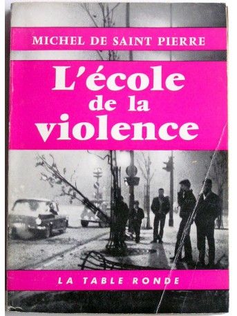 Michel de Saint-Pierre - L'école de la violence