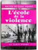 Michel de Saint-Pierre - L'école de la violence - L'école de la violence