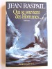 Jean Raspail - Qui se souvient des hommes...