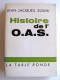 Jean-Jacques Susini - Histoire de l'O.A.S.