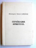 Monseigneur Marcel Lefèbvre - Itinéraire spirituel. A la suite de Saint Thomas d'Aquin dans sa Somme Théologique
