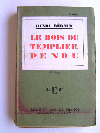 Henri Béraud - Le bois du templier pendu. Préface d'Henri Hours.