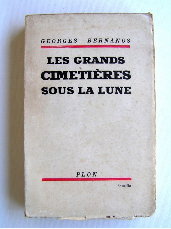 Georges Bernanos - Les grands cimetières sous la lune