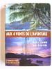 Aux 4 vents de l'aventure. Tome 2. Par le chemin des écoliers