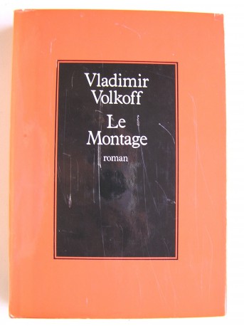 Vladimir Volkoff - Le montage