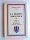 Maréchal Philippe Pétain - La France nouvelle. Appels et messages. 17 juin 1940 - 17 juin 1941