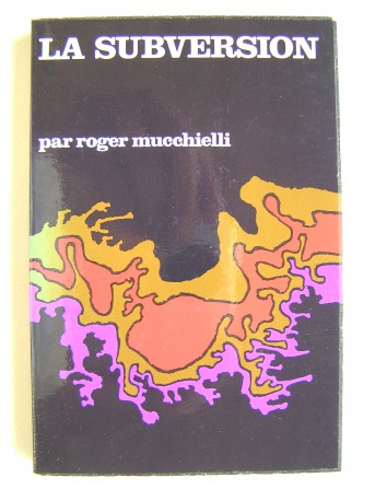 Roger Mucchielli - La subversion