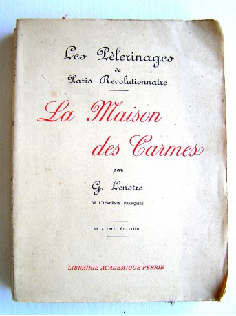 G. Lenotre - La maison des Carmes