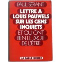 Paul Sérant - lettre à Louis Pauwels sur les gens inquiets et qui ont raison de l'être