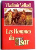 Vladimir Volkoff - Les hommes du Tsar - Les hommes du Tsar