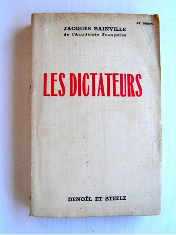 Jacques Bainville - Les dictateurs