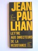 Jean Paulhan - Lettre aux directeurs de la Résistance